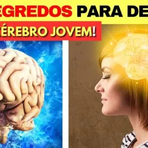 10 SEGREDOS para DEIXAR SEU CÉREBRO SEMPRE JOVEM E AFIADO (Alimentos, Suplementos e Hábitos)