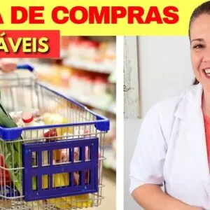 LISTA DE COMPRAS SAUDÁVEL - O QUE NÃO PODE FALTAR NA SUA CASA