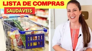 LISTA DE COMPRAS SAUDÁVEL - O QUE NÃO PODE FALTAR NA SUA CASA