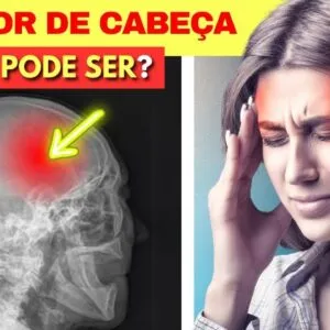 O Que Pode Ser sua DOR DE CABEÇA? Veja O QUE FAZER em Cada Caso!