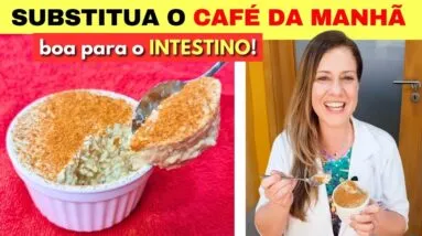 CAFÉ DA MANHÃ DELICIOSO Amigo do INTESTINO! Rico em FIBRAS E PROTEÍNAS, Fácil, Rápido e Barato