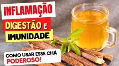 Chá para INFLAMAÇÃO, DIGESTÃO e IMUNIDADE! 7 Benefícios do Chá de Alcaçuz e Como Usar