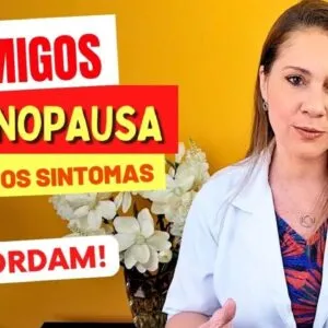 7 INIMIGOS NA MENOPAUSA - PIORAM OS SINTOMAS E ENGORDAM! Troque Assim!