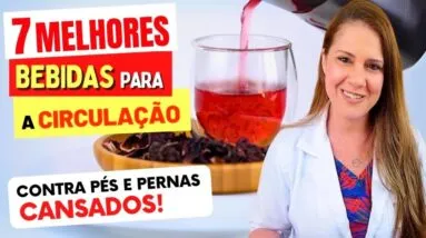 7 Melhores BEBIDAS PARA CIRCULAÇÃO - Contra Pés e Pernas Pesadas (e Como Tomar CERTO!)