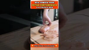 Comida Contaminada por Sua Culpa - Cuidado!