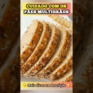 CUIDADO com o PÃO MULTIGRÃOS - Esse pão integral não é o que parece!