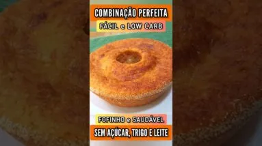 FÁCIL e LOW CARB - SEM AÇÚCAR, FARINHA E LEITE - Combinação Perfeita!