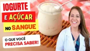 IOGURTE, DIABETES e AÇÚCAR NO SANGUE - O que você PRECISA SABER!