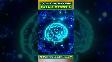 O PODER do CHÁ VERDE para MEMÓRIA