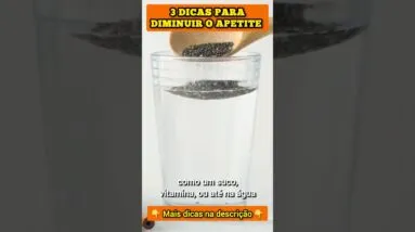 3 Dicas para DIMINUIR O APETITE Naturalmente