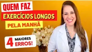 4 ERROS de quem FAZ EXERCÍCIOS LOGO PELA MANHÃ