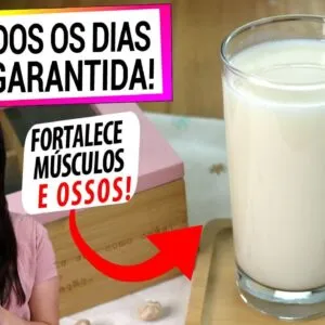 BEBA TODO DIA! BEBIDA PARA MÚSCULOS MAIS FORTES! FORTALECE A SAÚDE ÓSSEA!