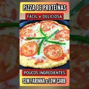 PIZZA DE PROTEÍNAS, Sem Farinha, Fácil e Deliciosa (Low Carb)