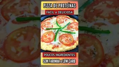 PIZZA DE PROTEÍNAS, Sem Farinha, Fácil e Deliciosa (Low Carb)