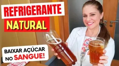 Refrigerante NATURAL que BAIXA AÇÚCAR NO SANGUE e ANTI-INFLAMATÓRIO - Gostoso e Saudável