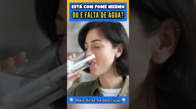 É FOME ou FALTA DE ÁGUA?