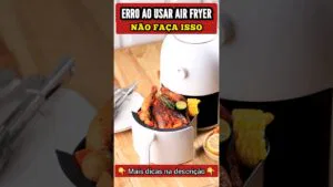 ERRO ao usar AIR FRYER