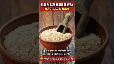 ERRO ao usar FARELO DE AVEIA - Não Faça Isso!
