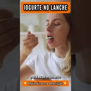 Iogurte no Lanche! Por que é uma boa?