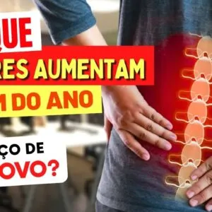 Por que as DORES AUMENTAM no Fim do Ano e Começo de um Novo Ano (e O QUE FAZER)