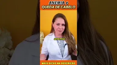 Anemia e Queda de Cabelo