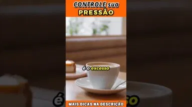 Combinação de Alimentos PERIGOSA para a PRESSÃO