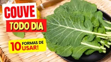 COUVE TODO DIA - 10 FORMAS DE USAR que você VAI AMAR! Benefícios, Dicas e Receitas