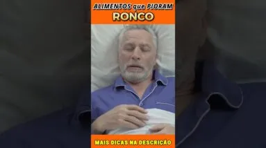 Alimentos que Pioram o Ronco