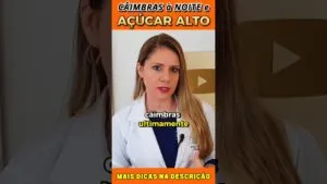 Câimbras à Noite e Açúcar Alto no no Sangue