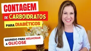Contagem de Carboidratos para DIABÉTICOS - Controle sua Glicose Assim!