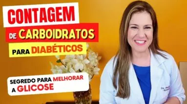 Contagem de Carboidratos para DIABÉTICOS - Controle sua Glicose Assim!