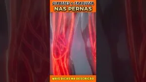 Diabetes e Fraqueza nas Pernas