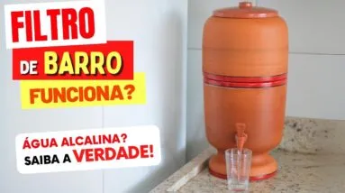 FILTRO BARRO FUNCIONA? Água Alcalina? A VERDADE que NÃO TE CONTAM!