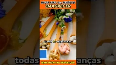 Maior Erro dos Remédios para Emagrecer
