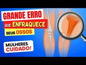 O Grande ERRO que ENFRAQUECE seus OSSOS - Mulheres, Cuidado!