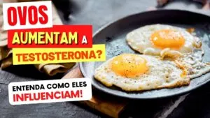 OVOS para AUMENTAR A TESTOSTERONA - Como Funciona e Como Usar