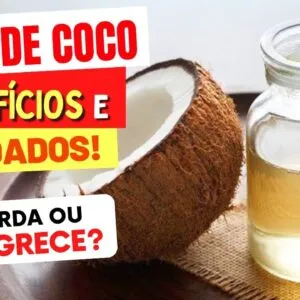 A Verdade sobre ÓLEO DE COCO: Benefícios e Cuidados - Engorda ou Emagrece? Faz Mal?