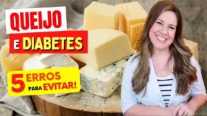QUEIJO e DIABETES - 5 ERROS que Você PRECISA EVITAR para CONTROLAR a GLICOSE