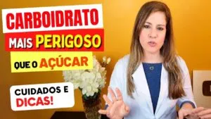 O Carboidrato MAIS PERIGOSO que o Açúcar - Cuidados e Dicas