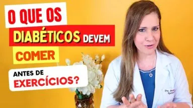 O que DIABÉTICOS devem COMER ANTES DE EXERCÍCIOS