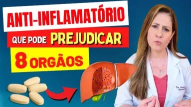 8 Órgãos que ESSE ANTI-INFLAMATÓRIO Comum Pode ATACAR (Perigo ao Fígado!)