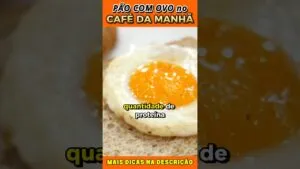 PÃO COM OVO no CAFÉ DA MANHÃ?