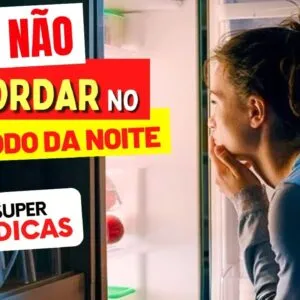 NÃO ENGORDE À NOITE! 10 Dicas Simples para Controlar o Peso Depois das 18h