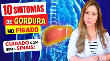 10 SINAIS DE ALERTA para GORDURA NO FÍGADO - Cuidado com estes SINTOMAS!