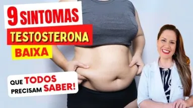 9 SINAIS de TESTOSTERONA BAIXA Que Você Não Deve Ignorar - HOMENS e MULHERES