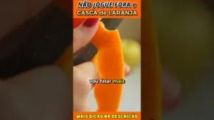⚠️ Você Joga Fora? Veja o Que a CASCA DE LARANJA Pode Fazer Pelo Seu Corpo