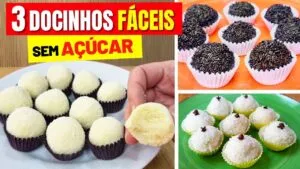 3 DOCINHOS SEM AÇÚCAR DELICIOSOS - Sobremesa, Festinha, Lanche - SEM FARINHA DE TRIGO, SEM GLÚTEN