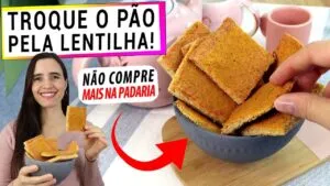 NÃO COMA PÃO, USE LENTILHAS! DESCUBRA ESTA RECEITA SAUDÁVEL E NÃO VÁ MAIS NA PADARIA! FAZ BEM!