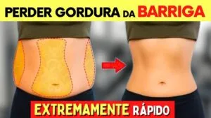 Perder Gordura da Barriga EXTREMAMENTE Rápido: O Que a Ciência Comprovou Que Funciona