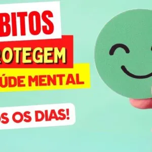 8 HÁBITOS que PROTEGEM sua SAÚDE MENTAL todos OS DIAS - COMECE HOJE MESMO!
